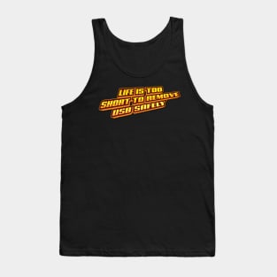 Life is too short Tank Top